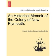 Step Kitap An Historical Memoir Of The Colony Of New Plymouth.
