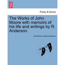 Step Kitap The Works Of John Moore With Memoirs Of His Life And Writings By R. Anderson.