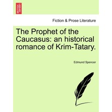 Step Kitap The Prophet Of The Caucasus: An Historical Romance Of Krim-Tatary.