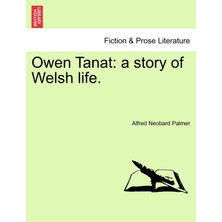 Step Kitap Owen Tanat: A Story Of Welsh Life.