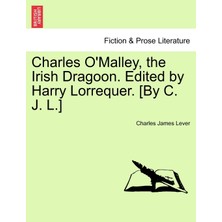 Step Kitap Charles O'malley, The Irish Dragoon. Edited By Harry Lorrequer. [by C. J. L.]