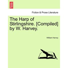 Step Kitap The Harp Of Stirlingshire. [compiled] By W. Harvey.