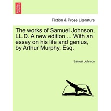 Step Kitap The Works Of Samuel Johnson, Ll.d. A New Edition ... With An Essay On His Life And Genius, By Arthur Murphy, Esq.