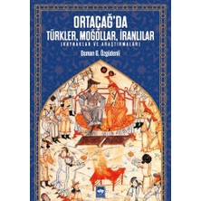 Nzm Store Ortaçağ'da Türkler, Moğollar: Iranlılar Kaynaklar ve Araştırmalar