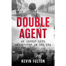 Nzm Store Double Agent: My Secret Life Undercover In The Ira
