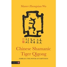 Nzm Store Chinese Shamanic Tiger Qigong: Embrace The Power Of Emptiness