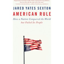Nzm Store American Rule: How A Nation Conquered The World But Failed Its People