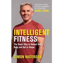 Nzm Store Intelligent Fitness: The Smart Way To Reboot Your Body And Get In Shape (With A Foreword By Daniel Craig)