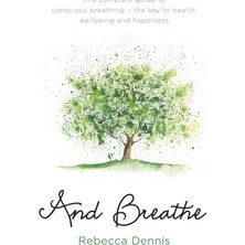 Nzm Store And Breathe: The Complete Guide To Conscious Breathing – The Key To Health, Wellbeing And Happiness