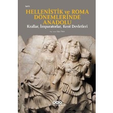 Nzm Store Hellenistik ve Roma Dönemlerinde Anadolu: Krallar, Imparatorlar, Kent Devletleri (Küçük Boy)