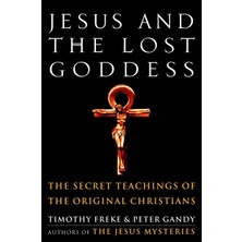 Nzm Store Jesus And The Lost Goddess: The Secret Teachings Of The Original Christians