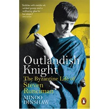 Nzm Store Outlandish Knight: The Byzantine Life Of Steven Runciman
