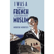 Nzm Store I Was A French Muslim: Memories Of An Algerian Freedom Fighter