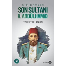 Nzm Store Bir Devrin Son Sultanı Iı. Abdülhamid