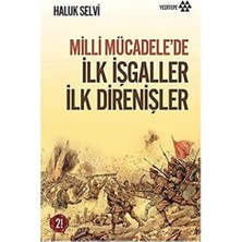 Nzm Store Milli Mücadele’de Ilk Işgaller Ilk Direnişler