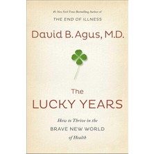 Nzm Store The Lucky Years: How To Thrive In The Brave New World Of Health
