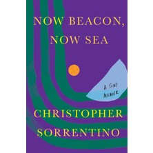 Nzm Store Now Beacon, Now Sea: A Son's Memoir