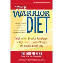 Nzm Store The Warrior Diet: Switch On Your Biological Powerhouse For High Energy, Explosive Strength, And A Leaner, Harder Body