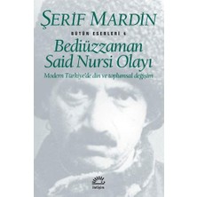Nzm Store Bediüzzaman Said Nursi Olayı: Modern Türkiye’de Din ve Toplumsal Değişim Bütün Eserleri 4