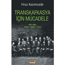 Nzm Store Transkafkasya Için Mücadele: 1971 - 1921, Türkiye - Ingiltere - Rusya