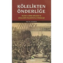 Nzm Store Kölelikten Önderliğe: Islam'a Göre Kölelik ve Kölelerin Islamiyetle Yükselişi