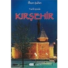 Nzm Store Tarih Içinde Kırşehir: Araştırmalar - Incelemeler