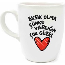 Eksik Olma Çünkü Varlığın Çok Güzel Krem Oval Kupa - Hediye Seramik Kupa