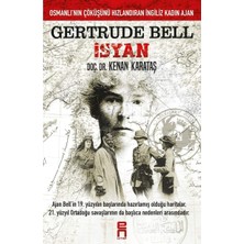 Str Store Gertrude Bell Isyan: Osmanlı'nın Çöküşünü Hızlandıran Ingiliz Kadın Ajan
