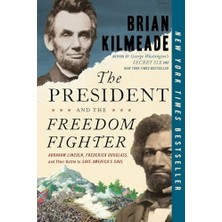 Str Store The President And The Freedom Fighter: Abraham Lincoln, Frederick Douglass, And Their Battle To Save America's Soul