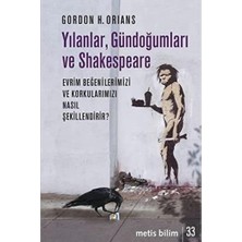 Str Store Yılanlar, Gündoğumları ve Shakespeare: Evrim Beğenilerimizi ve Korkularımızı Nasıl Şekillendirir?
