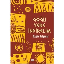 Göğü Yere Indirelim Özgür Balpınar Indigo Genç