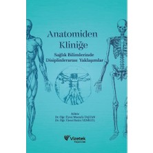 Vizetek Yayıncılık Anatomiden Kliniğe | Sağlık Bilimlerinde Disiplinlerarası Yaklaşı