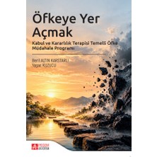 Pegem Akademi Yayıncılık Öfkeye Yer Açmak Kabul ve Kararlılık Terapisi Temelli Öfke Müdaha