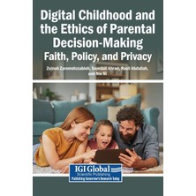 Step Kitap Digital Childhood And The Ethics Of Parental Decision-Making: Faith, Policy, And Privacy