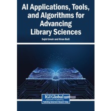 Step Kitap Aı Applications, Tools, And Algorithms For Advancing Library Sciences