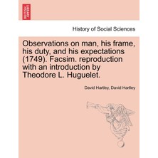 Step Kitap Observations On Man, His Frame, His Duty, And His Expectations (1749). Facsim. Reproduction With An Introduction By Theodore L. Huguelet. Part The Second