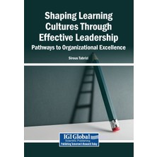 Step Kitap Shaping Learning Cultures Through Effective Leadership: Pathways To Organizational Excellence