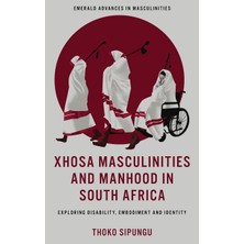 Step Kitap Xhosa Masculinities And Manhood In South Africa