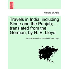 Step Kitap Travels In India, Including Sinde And The Punjab; ... Translated From The German, By H. E. Lloyd.