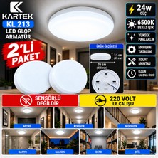 2'li Paket Kartek Kl 213 24W LED Glop Armatür 35 cm 6500K Beyaz Işık 220V Sensörsüz Sıva Üstü Yuvarlak Tavan Lambası
