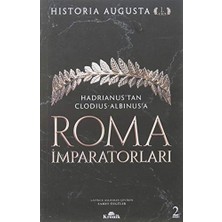 Str Store Roma Imparatorları 1. Cilt: Hadrianus’tan Clodius Albinus’a