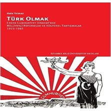 Str Store Türk Olmak - Erken Cumhuriyet Dönemi’nde Milliyetçi Reformlar ve Kültürel Tartışmalar, 1923-1945