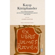 Str Store Kayıp Kütüphaneler: Ilk Çağdan Bugune Buyuk Kitap Koleksiyonlarının Yok Oluşu