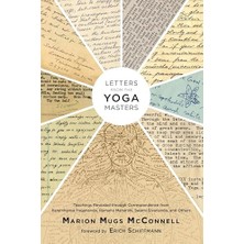 Str Store Letters From The Yoga Masters: Teachings Revealed Through Correspondence From Paramhansa Yogananda, Ramana Maharshi, Swami Sivananda, And Others