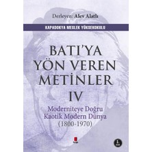 Str Store Batı’ya Yön Veren Metinler - 4: Moderniteye Doğru Kaotik Modern Dünya (1800-1970)