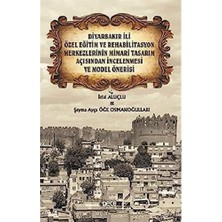 Str Store Diyarbakır Ili Özel Eğitim ve Rehabilitasyon Merkezlerinin Mimari Tasarım Açısından Incelenmesi ve Model Önerisi