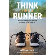 Str Store Think Like A Runner: Understanding Why We Run And How To Do It Better