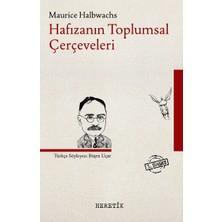 Heretik Yayınları Hafızanın Toplumsal Çerçeveleri