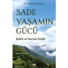Say Sade Yaşamın Gücü