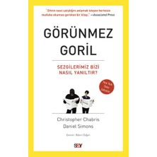 Say Görünmez Goril - Sezgilerimiz Bizi Nasıl Yanıltır?